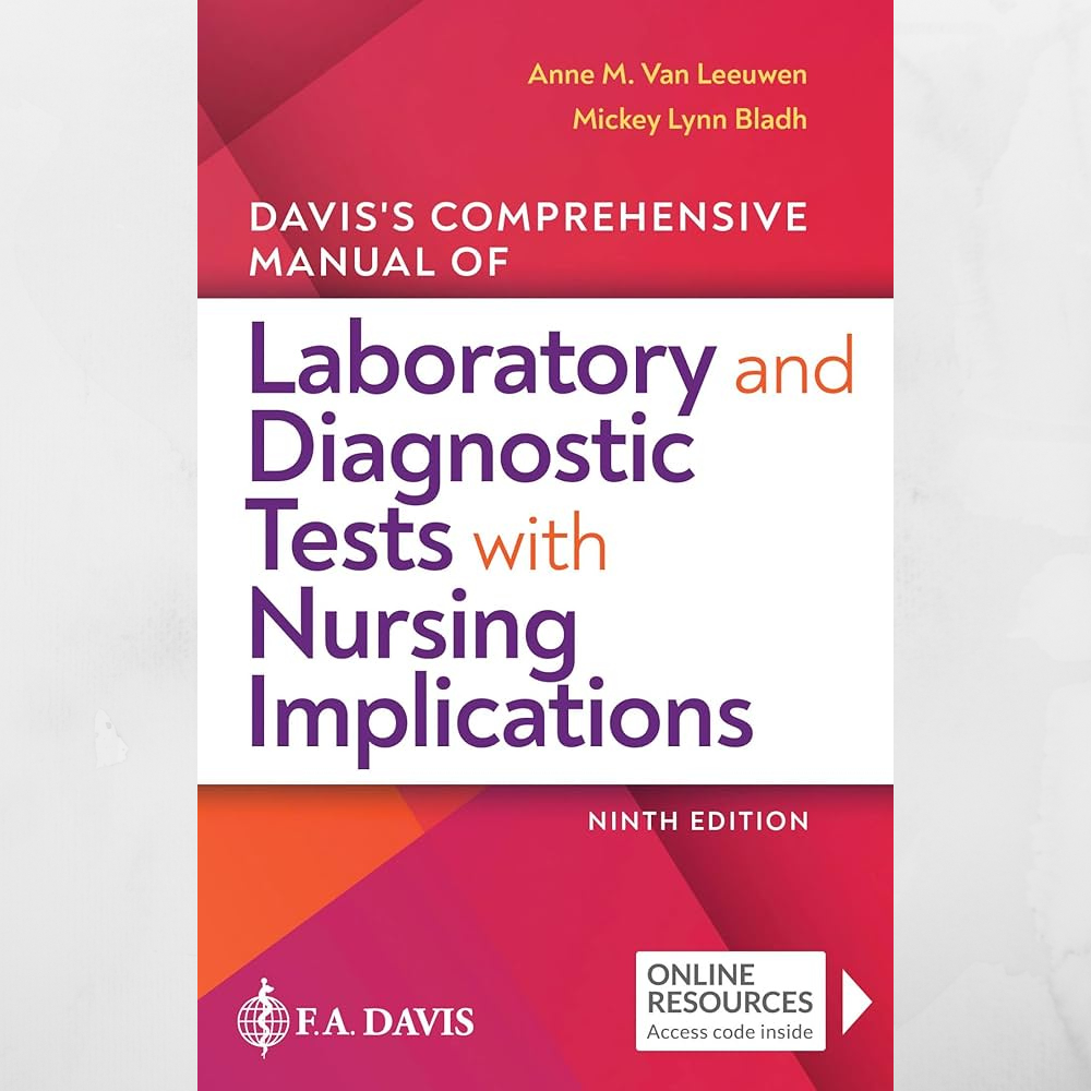 Davis's Comprehensive manual of laboratory and diagnostic tests with nursing implications 9TH edition