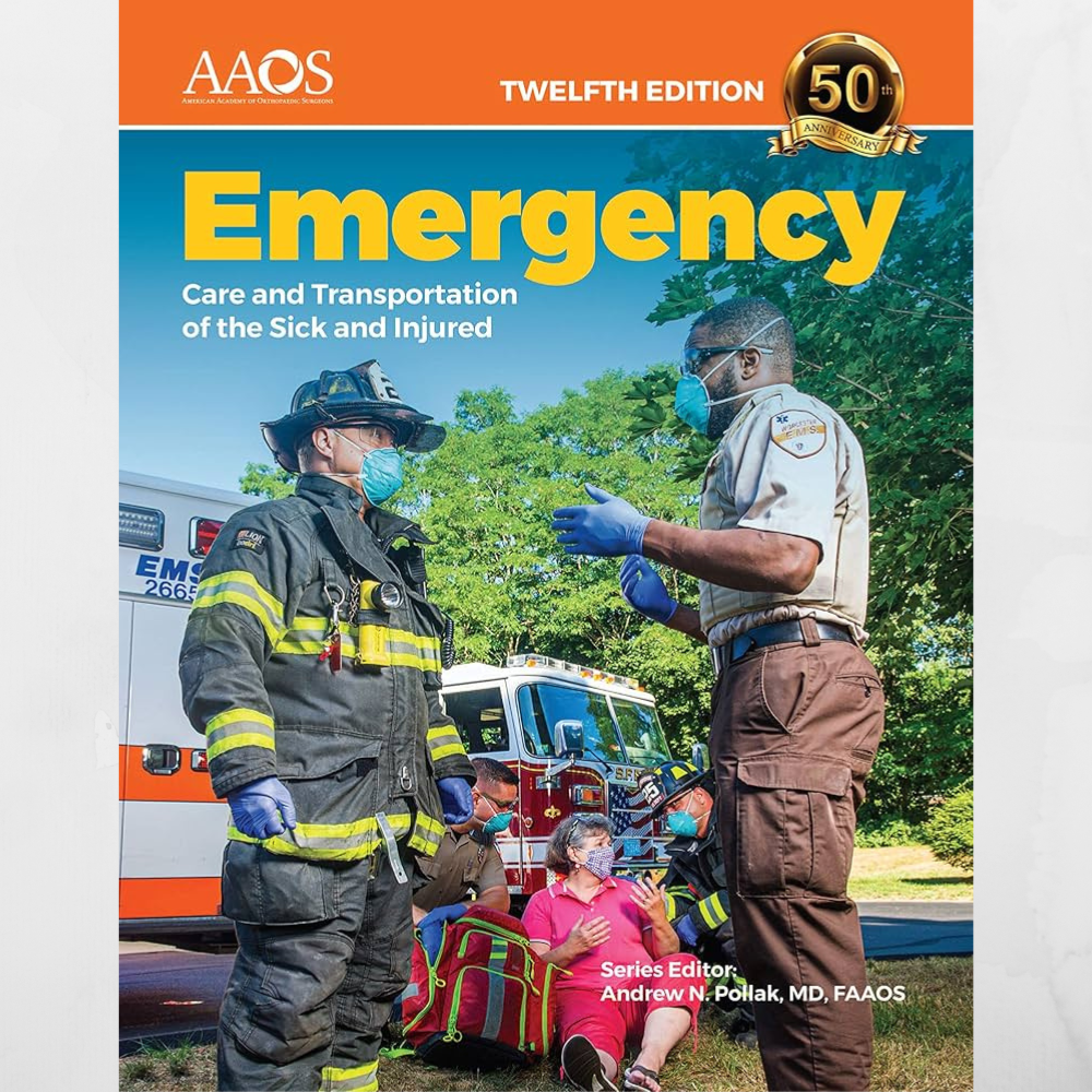Emergency Care and Transportation of the Sick and Injured 12th Edition by AAOS (2021)